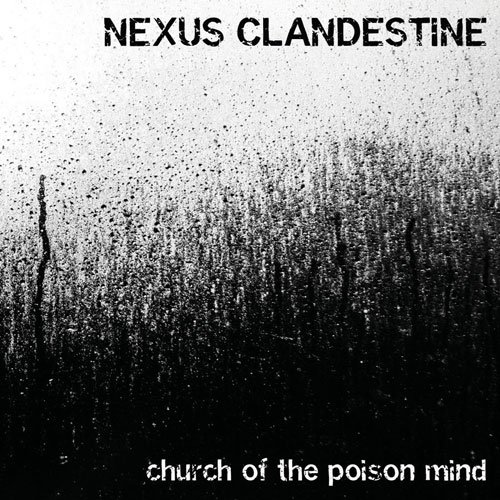 Nexus Clandestine - Church Of The Poison Mind (2014)