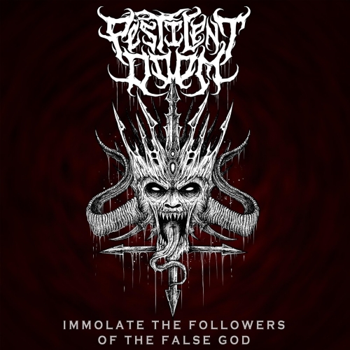 Pestilent Doom - Immolate the Followers of the False God (EP) (2019)