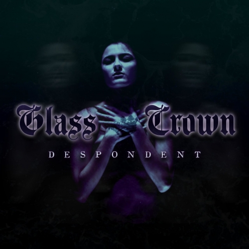 Glass Crown - Despondent (EP) (2019)