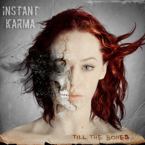 Instant Karma - Till the Bones (2019)