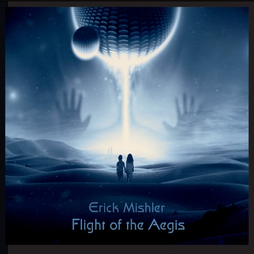 Erick Mishler - Flight of the Aegis (2019)