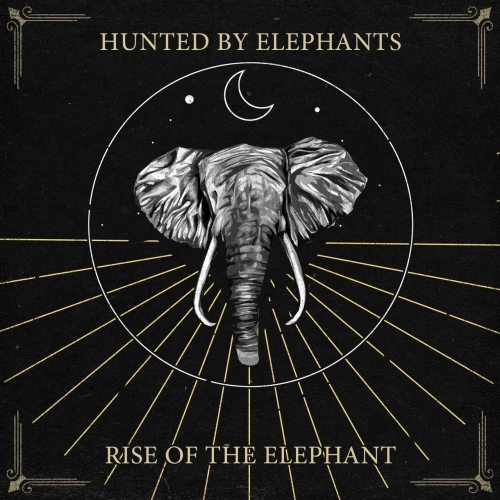 Hunted by Elephants - Rise of the Elephant (2019)