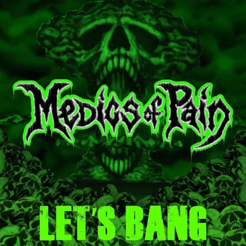 Medics of Pain - LET'S BANG (2019)