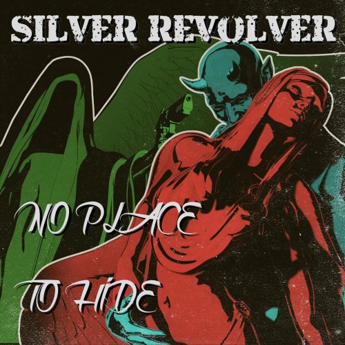 Silver Revolver - No Place To Hide (2019)