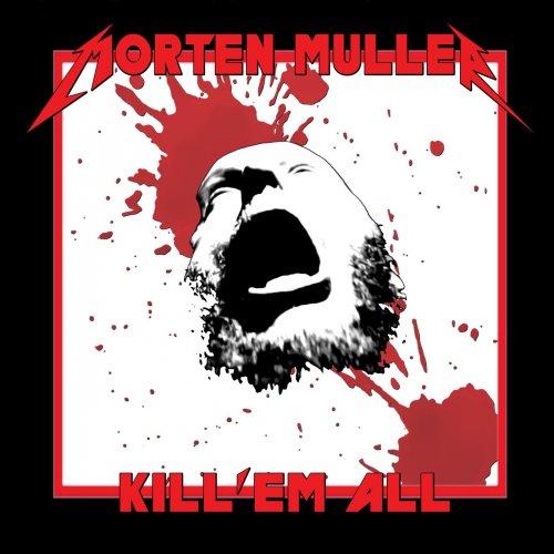Morten M&#252;ller -  Kill 'Em All (2019)