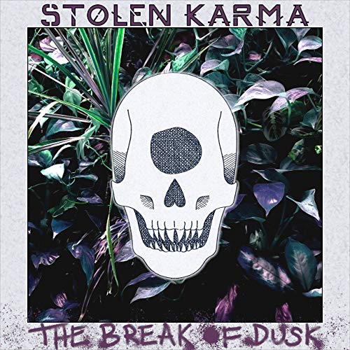 Stolen Karma - The Break of Dusk (2019)