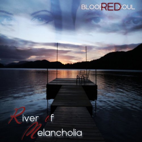 Blood Red Soul - River Of Melancholia (2019)