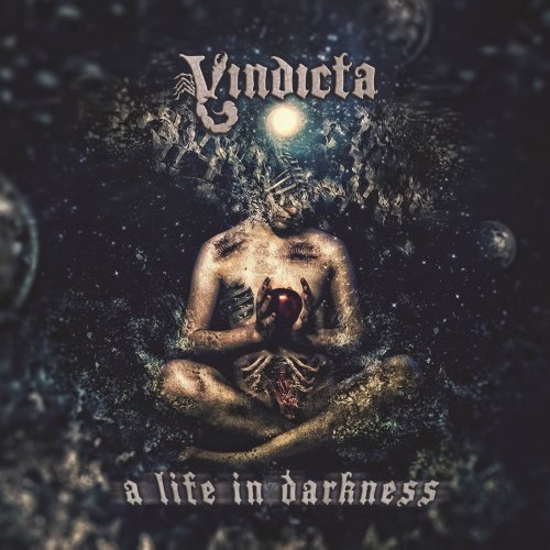 Vindicta - A Life In Darkness (2019)