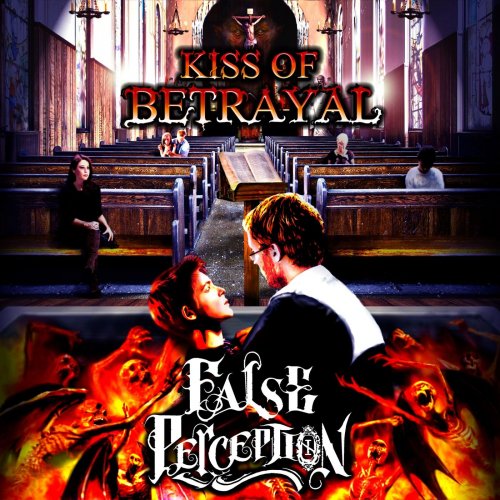 Kiss Of Betrayal - False Perception (2019)