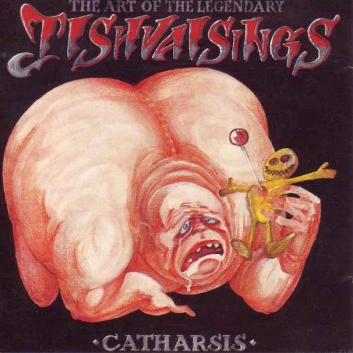 The Art of the Legendary Tishvaisings - Catharsis (1991)