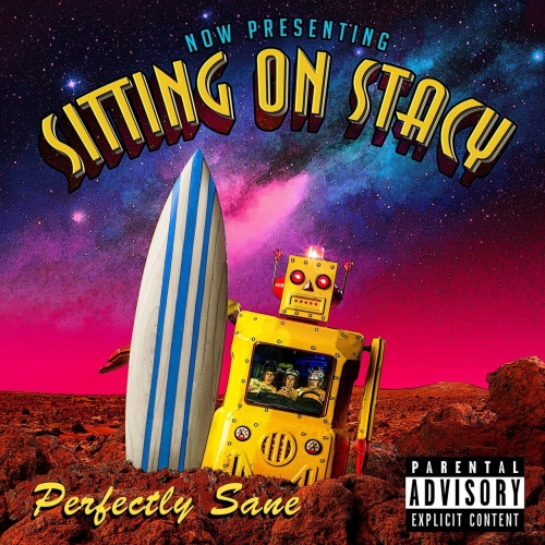 Sitting on Stacy - Perfectly Sane (2019)