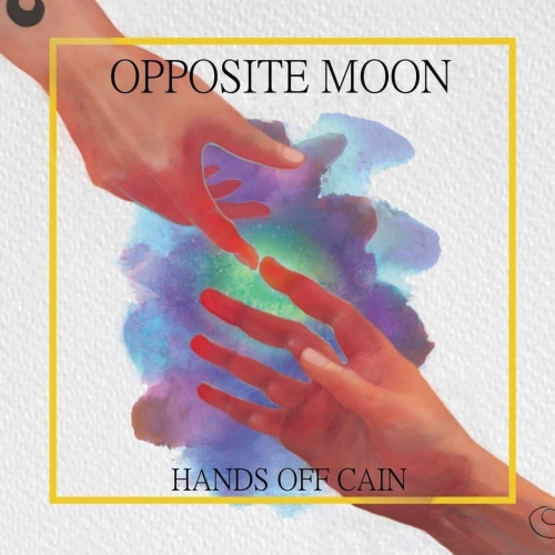 Hands Off Cain - Opposite Moon (2019)