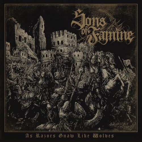 Sons of Famine - As Razors Gnaw like Wolves (2019)