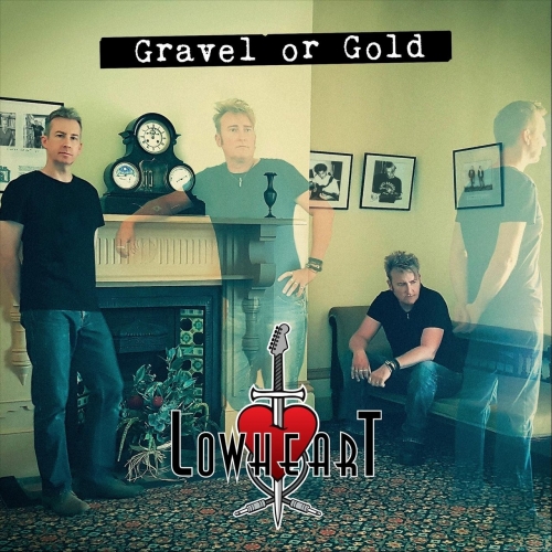 Lowheart - Gravel or Gold (2019)