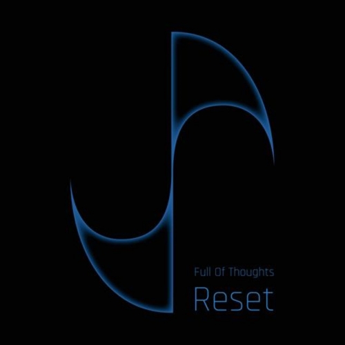 Full Of Thoughts - Reset (EP) (2019)
