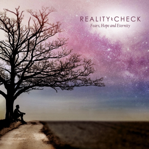 Reality Check - Fears, Hope And Eternity (2019)