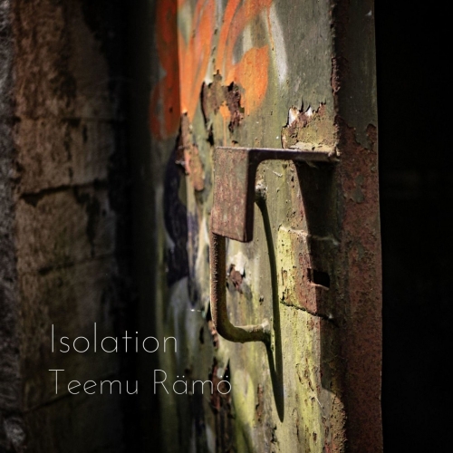 Teemu R&#228;m&#246; - Isolation (2019)