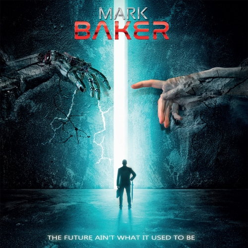 Mark Baker - The Future Ain't What It Used to Be (2019)