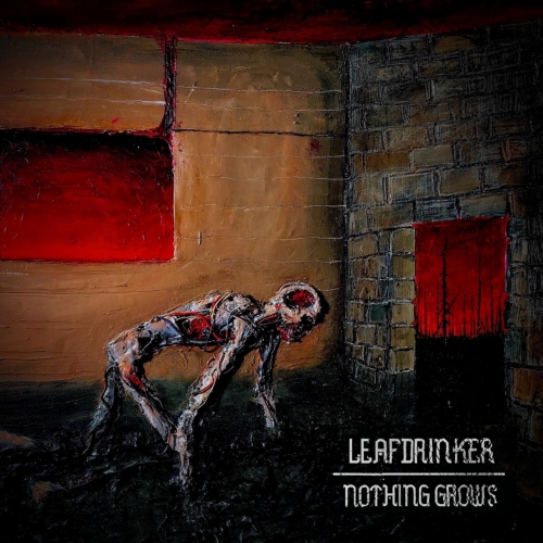 Leafdrinker - Nothing Grows (2019)
