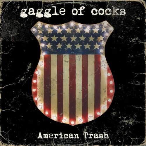 Gaggle of Cocks - American Trash (2002)