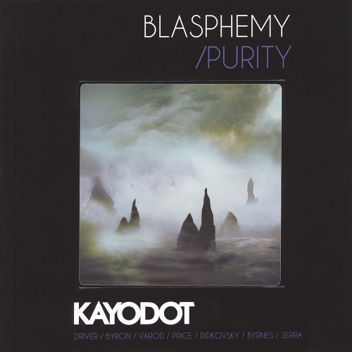 Kayo Dot - Blasphemy / Purity (2CD Edition) (2019)