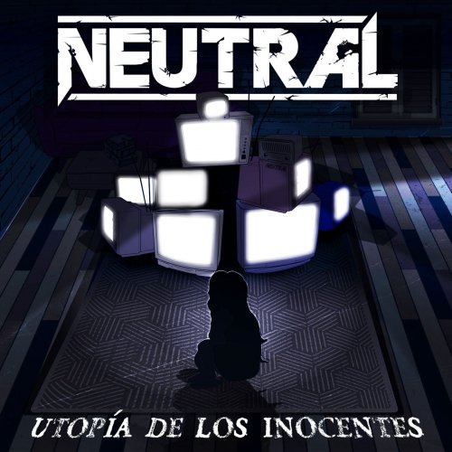 Neutral - Utop&#237;a De Los Inocentes (2019)