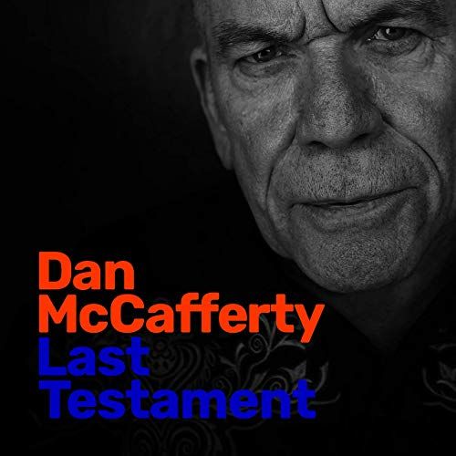 Dan McCafferty (ex-Nazareth) - Last Testament (2019)