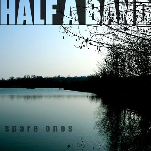 Half A Band - Spare Ones (2019)