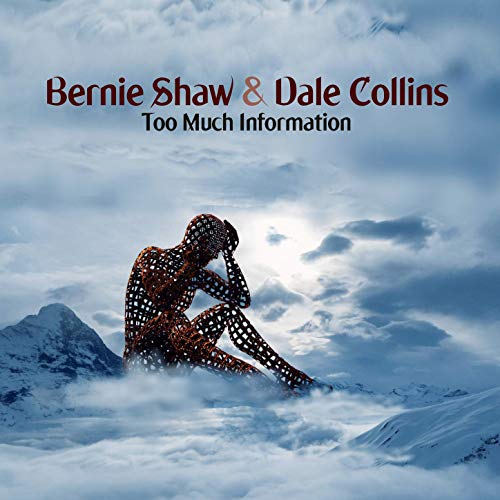 Bernie Shaw & Dale Collins - Too Much Information (2019)