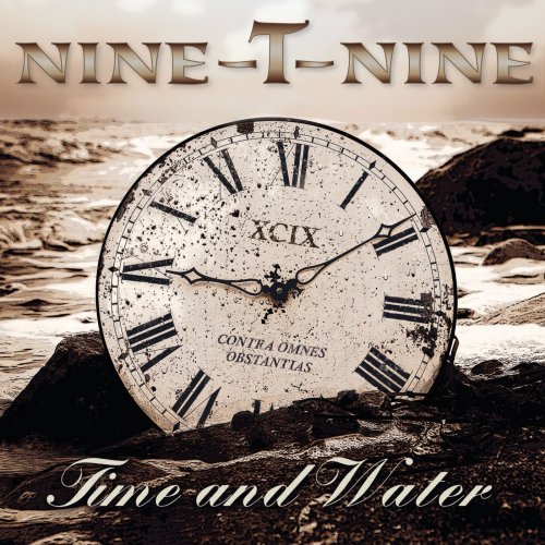 Nine-T-Nine - Time And Water (2019)