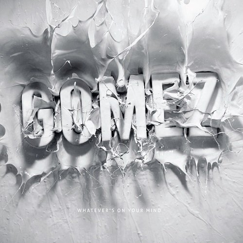Gomez - Whatever's on Your Mind + Thoughts & Plans (2011)