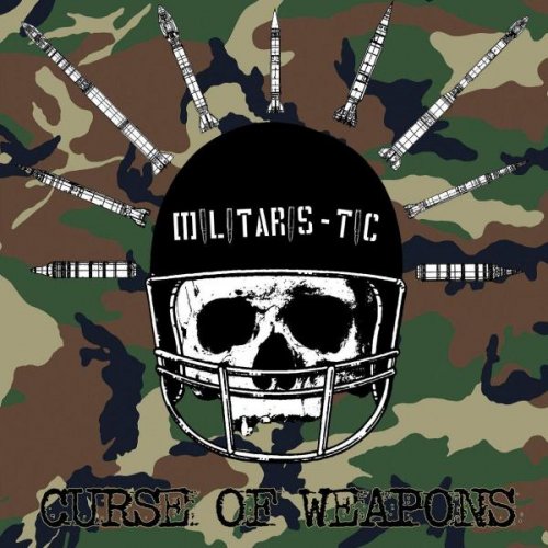 Militaris-tic - Curse Of Weapons (2013)