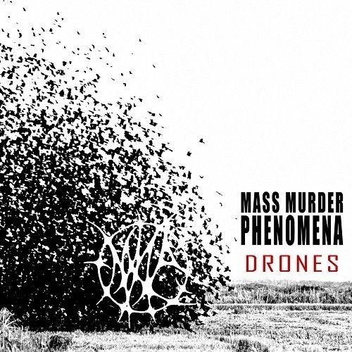 Mass Murder Phenomena - Drones (2013)