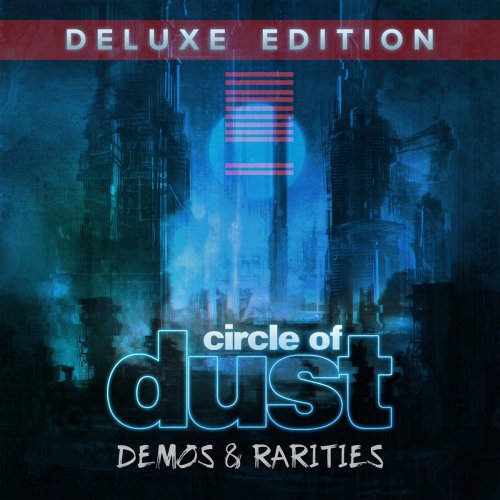 Circle of Dust - Circle of Dust (Demos & Rarities) (Deluxe Edition) (2019)