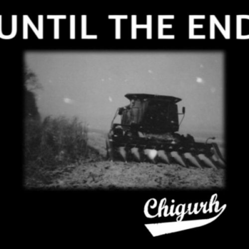 Chigurh - Until The End (2010)