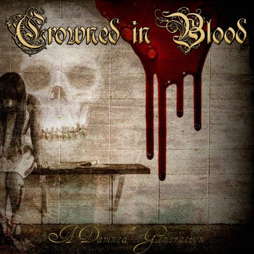 Crowned In Blood - A Damned Generation (2019)