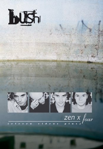 Bush - Zen X Four (2005)