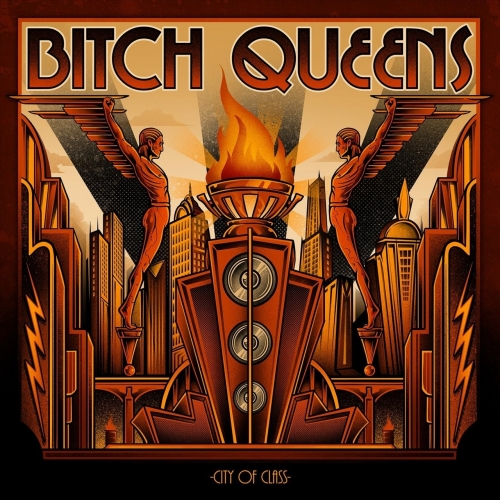 Bitch Queens - City of Class (2019)
