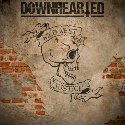 Downhearted - Wild West Justice (EP) (2019)