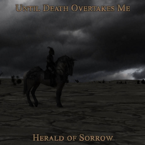 Until Death Overtakes Me - Herald of Sorrow (2019)