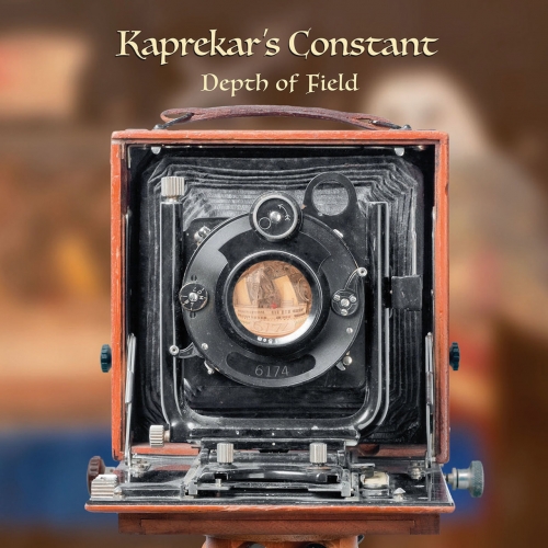 Kaprekar's Constant - Depth Of Field (2019)