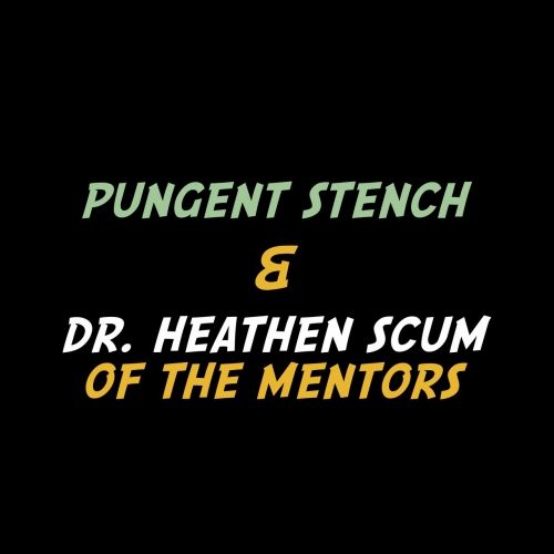 Pungent Stench & Doctor Heathen Scum Of The Mentors - #Rapemetoo (2019)