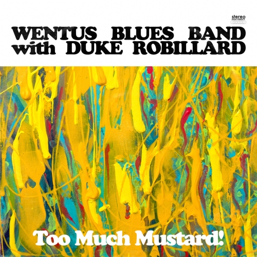 Wentus Blues Band ft. Duke Robillard - Too Much Mustard (2019)