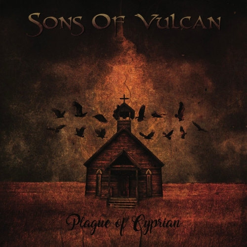 Sons of Vulcan - Plague of Cyprian (2019)