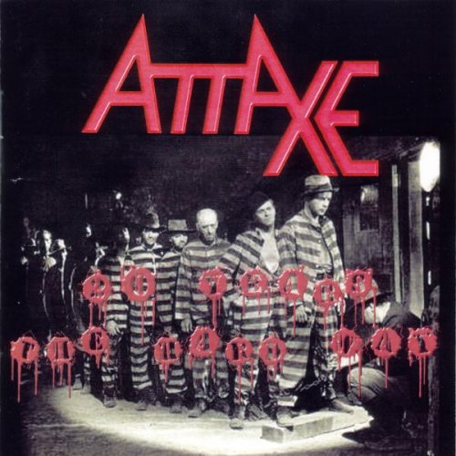 Attaxe - 20 Years the Hard Way (2006)