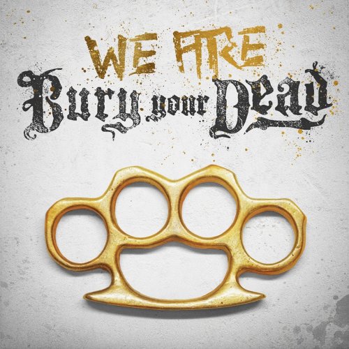 Bury Your Dead - We Are Bury Your Dead [EP] (2019)