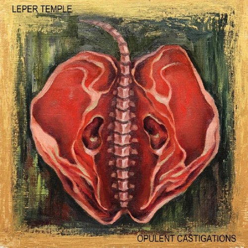 Leper Temple - Opulent Castigations (2019)