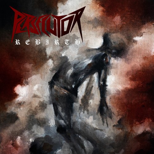 Persecutor - Rebirth (2019)