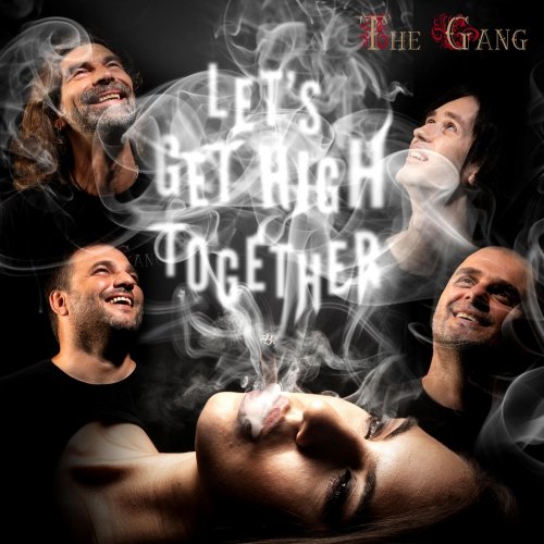 The Gang - Let's Get High Together (2019)