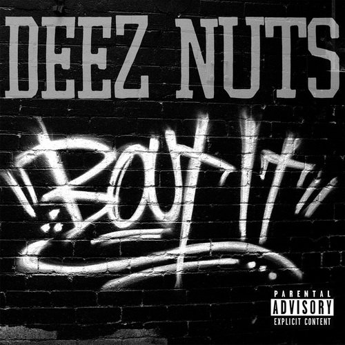Deez Nuts - Discography (2007-2022)
